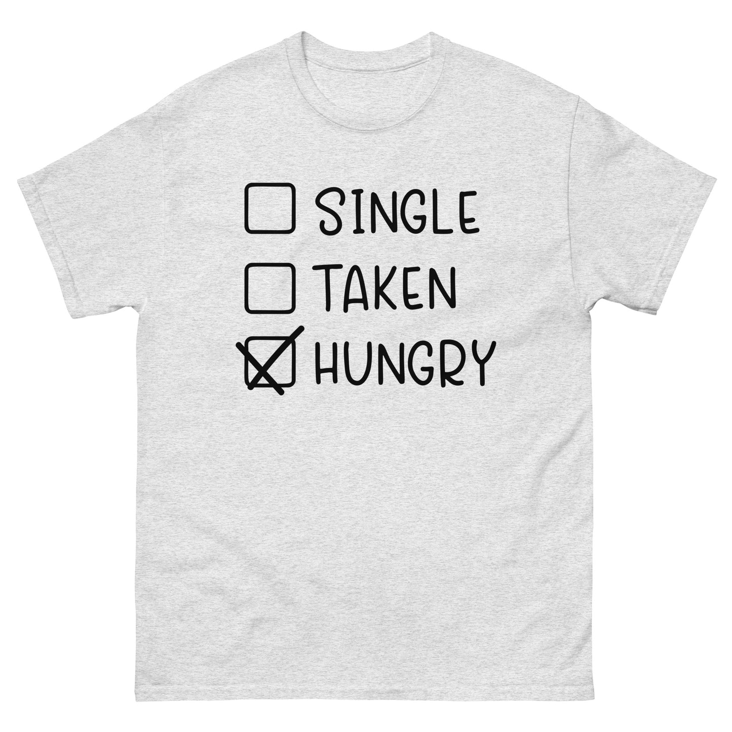 Single Taken Hungry shirt