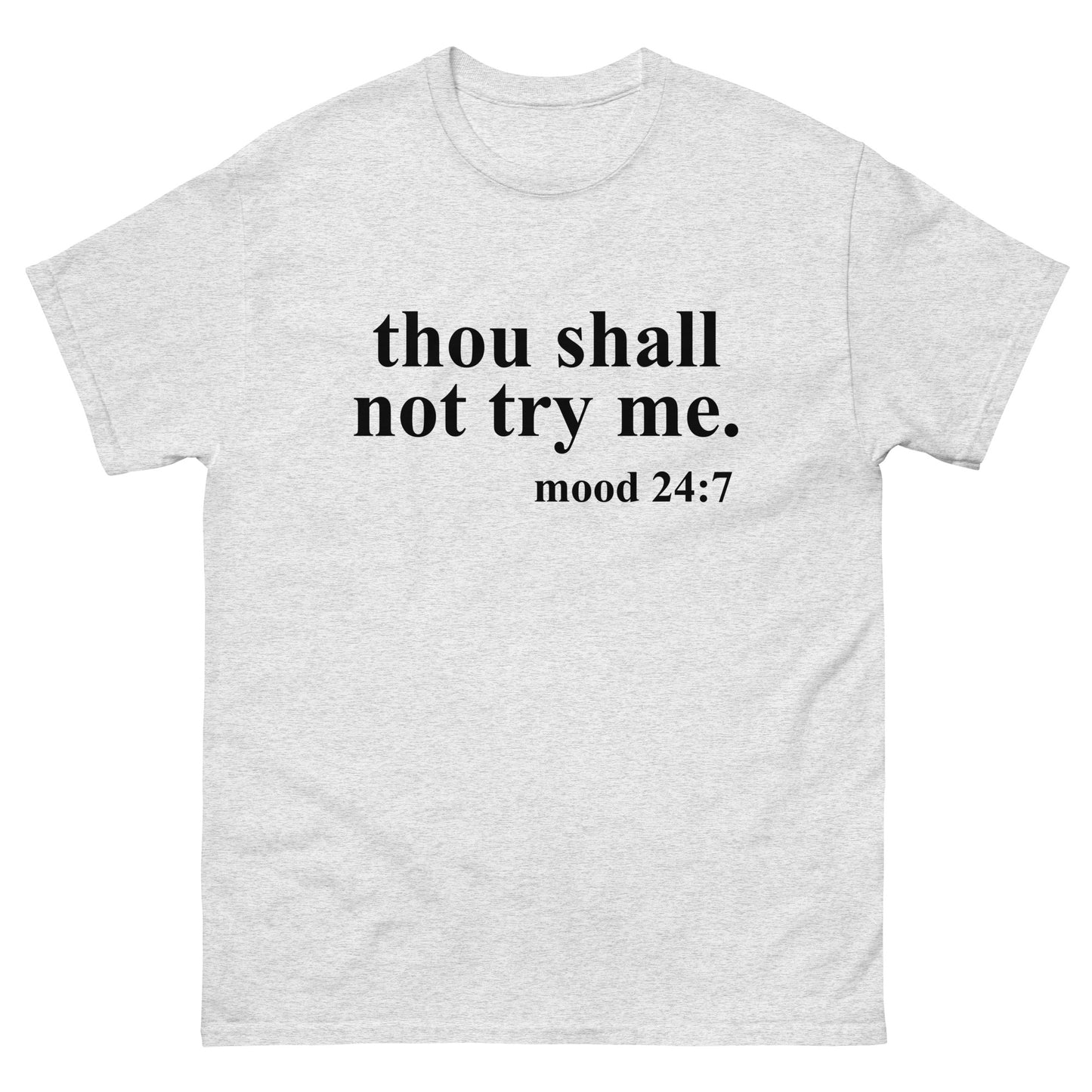 Thou Shall Not Try Me shirt