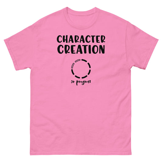 Character Creation in Progress shirt