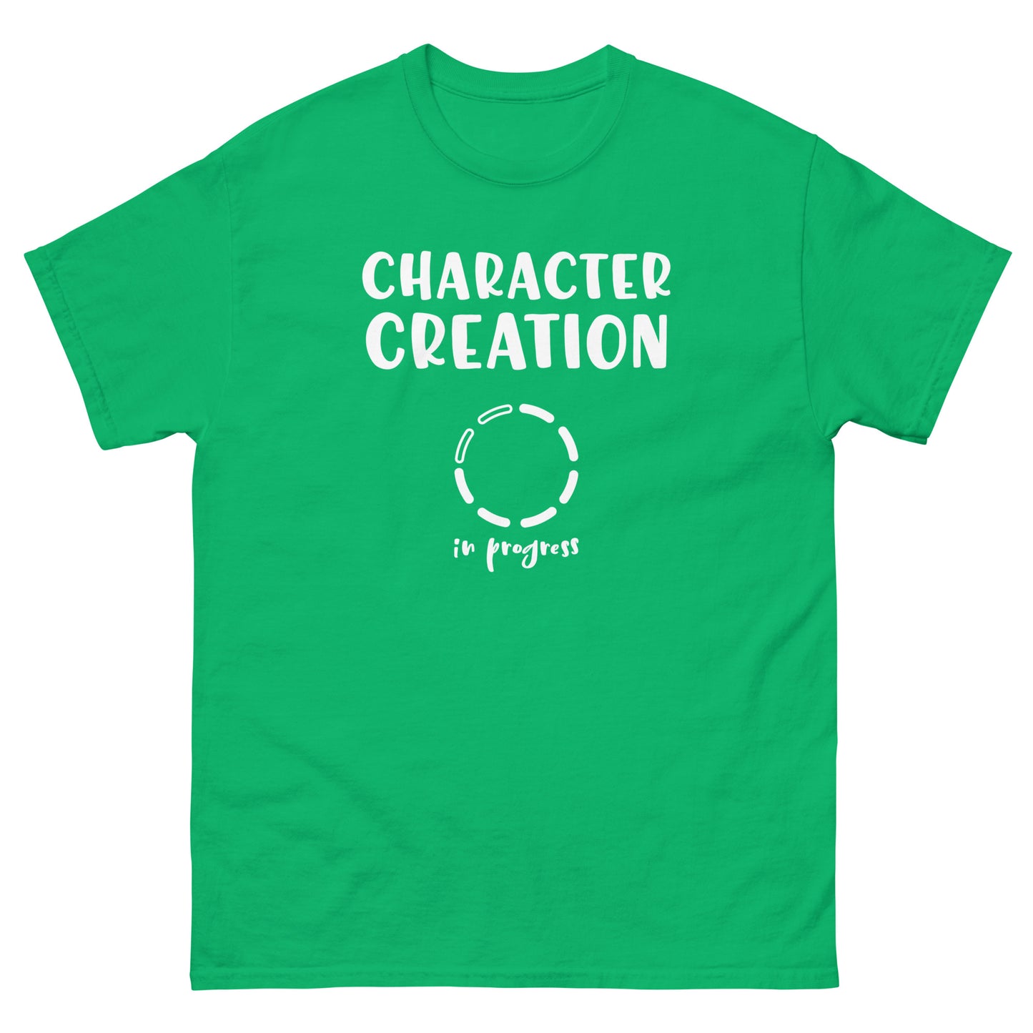 Character Creation in Progress shirt