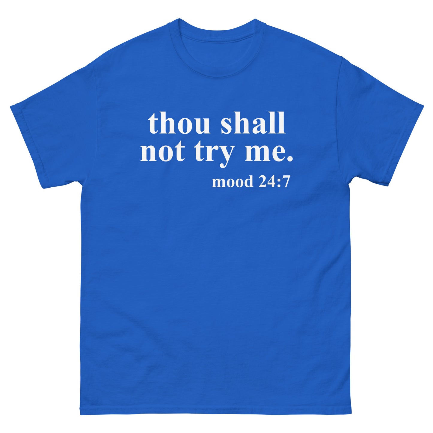 Thou Shall Not Try Me shirt